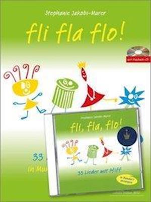 Fli fla flo  33 Lieder mit Piff (Mundart/ dt.) - Stephanie Jakobi-Murer - Livres - Hug & Co - 9783909415632 - 1 février 2016