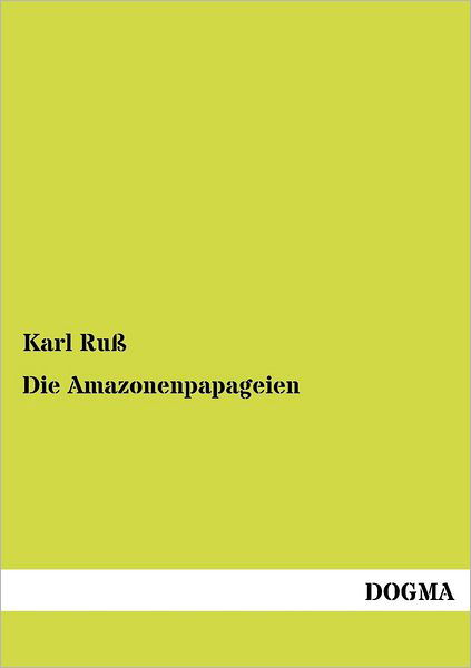 Cover for Karl Russ · Die Amazonenpapageien (Paperback Book) [German edition] (2012)