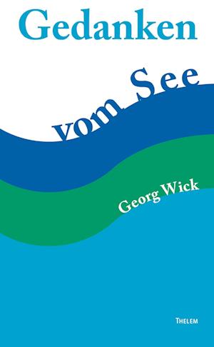 Cover for Wick Georg · Gedanken vom See (Book) (2022)