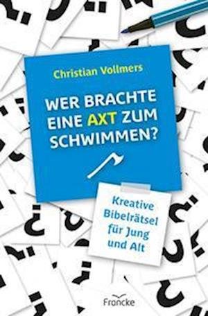 Cover for Christian Vollmers · Wer brachte eine Axt zum Schwimmen (Book) (2022)