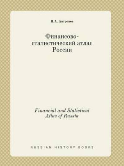 Financial and Statistical Atlas of Russia - P a Antropov - Libros - Book on Demand Ltd. - 9785519436632 - 10 de febrero de 2015
