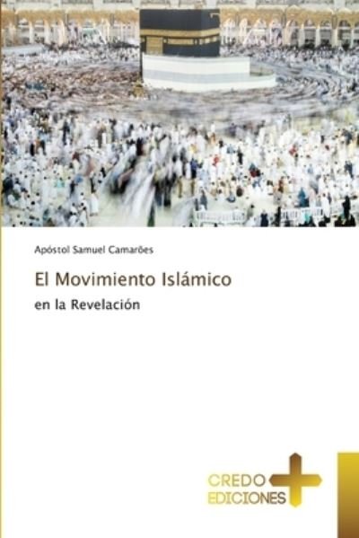 Cover for Apóstol Samuel Camarões · El Movimiento Islamico (Paperback Book) (2021)