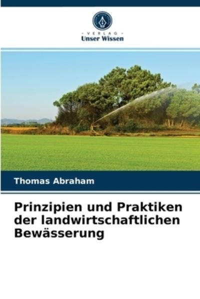 Prinzipien und Praktiken der Be - Abraham - Books -  - 9786200865632 - April 10, 2020
