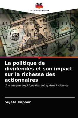 Cover for Sujata Kapoor · La politique de dividendes et son impact sur la richesse des actionnaires (Taschenbuch) (2021)