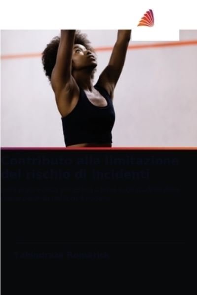 Cover for Tahindraza Romarick · Contributo alla limitazione del rischio di incidenti (Paperback Book) (2021)