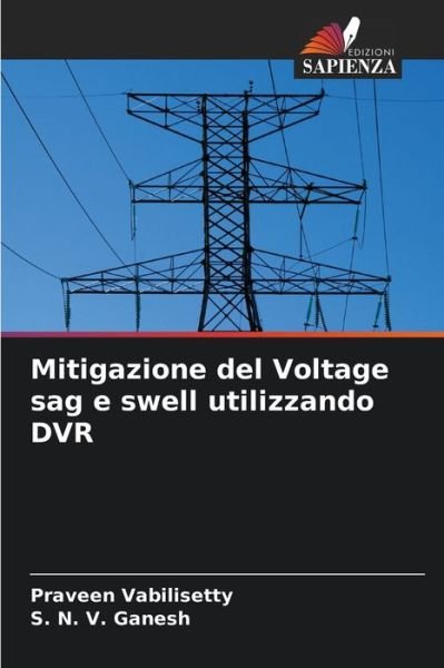 Cover for Praveen Vabilisetty · Mitigazione del Voltage sag e swell utilizzando DVR (Paperback Book) (2021)