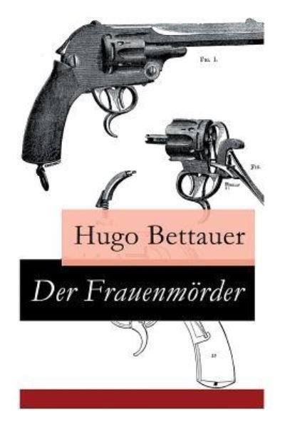 Cover for Hugo Bettauer · Der Frauenm rder (Taschenbuch) (2018)
