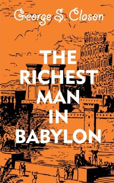 Cover for George S Clason · The Richest Man In Babylon (Paperback Bog) (2019)