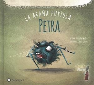 Cover for Tulin Kozikoglu · Petra, la Arana Furiosa (Inbunden Bok) (2017)