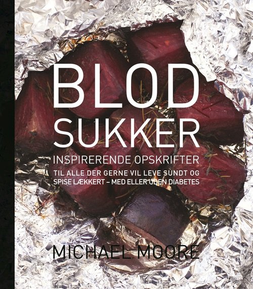 Cover for Michael Moore · Blodsukker (Bound Book) [1. Painos] (2013)