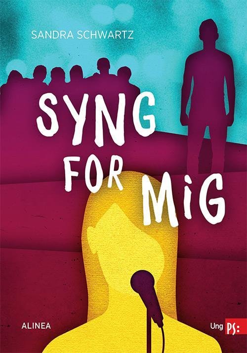 Cover for Sandra Schwartz · PS: Ung PS, Syng for mig (Bound Book) [1.º edición] (2016)
