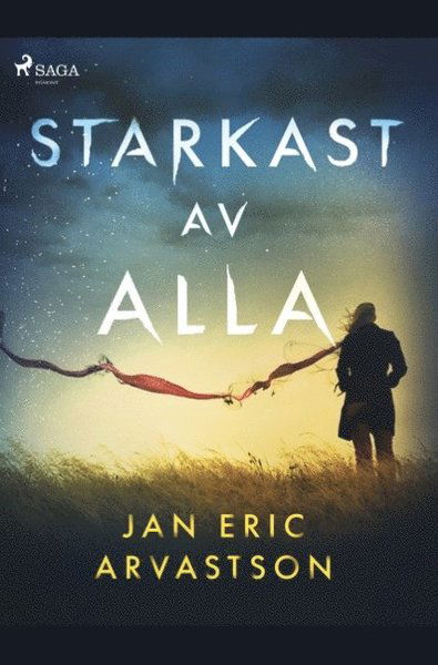 Cover for Jan Eric Arvastson · Starkast av alla (Bog) (2019)