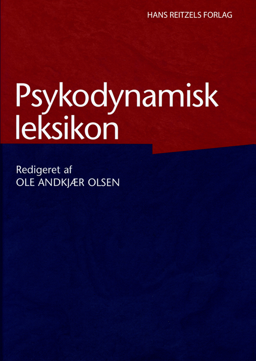 Cover for Ole Vedfelt; René Rasmussen; Preben Hertoft; Thorkil Sørensen; Alice Theilgaard; Anne Lindhardt; Bent Rosenbaum; Bente Thygesen; Birger Steen Nielsen; Birgitte Bechgaard; Birgitte Diderichsen; Bo Møhl; Gerda Winther; Jan Ivanouw; Knud Hjulmand; Lars Burga · Psykodynamisk leksikon (Hæftet bog) [2. udgave] (2019)