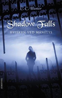 Cover for C. C. Hunter · Shadow falls: Shadow falls #4: Hvisken ved månelys (Sewn Spine Book) [1er édition] (2015)