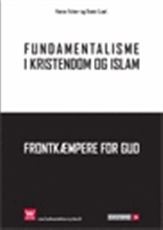 Cover for Bente Lund; Hanne Følner · Fundamentalisme i kristendom og islam (Heftet bok) [1. utgave] (2008)