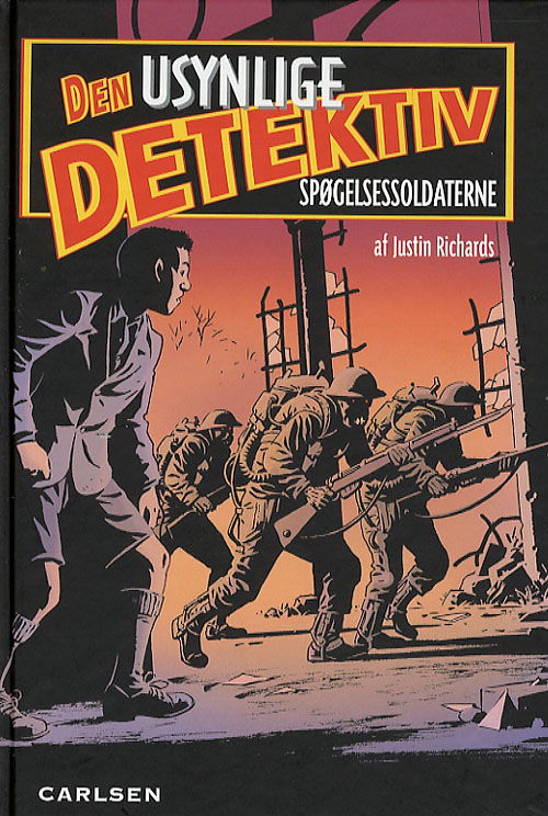 Cover for Justin Richards · Den usynlige detektiv, 3: Den usynlige detektiv Spøgelsessoldaterne (Hardcover Book) [1st edition] (2007)