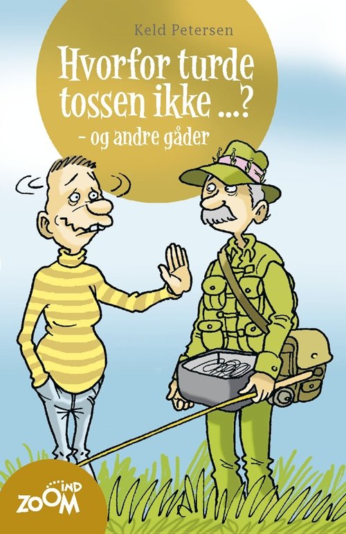 Cover for Keld Petersen · Hvorfor turde tossen ikke ...? - og andre gåder (Sewn Spine Book) [1st edition] (2010)