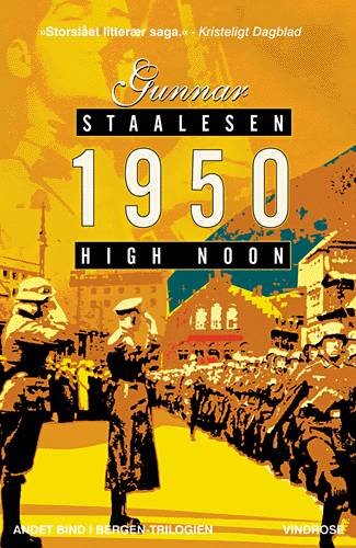1950 High Noon - Gunnar Staalesen - Kirjat - Gyldendal - 9788774566632 - torstai 8. syyskuuta 2005