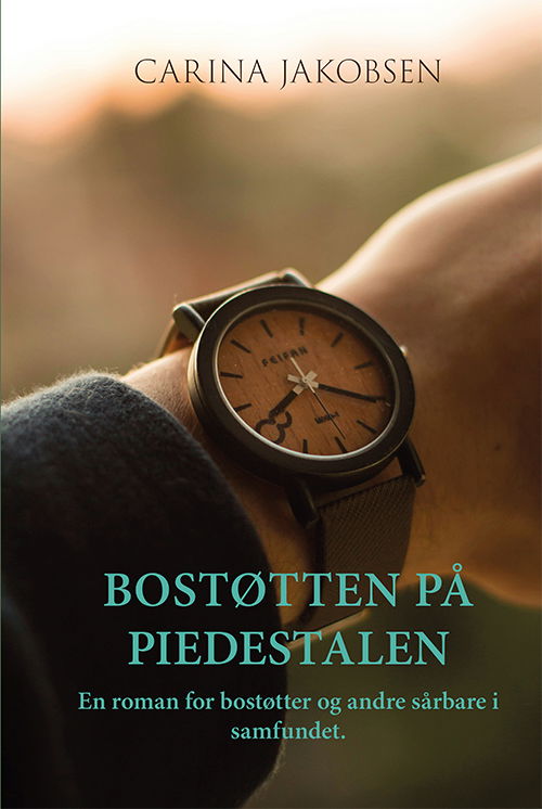 Carina Jacobsen · Bostøtten på piedestalen (Hardcover Book) [1th edição] (2024)