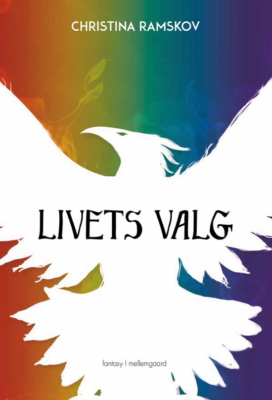 Livets valg - Christina Ramskov - Bøger - Forlaget mellemgaard - 9788776083632 - 15. september 2023