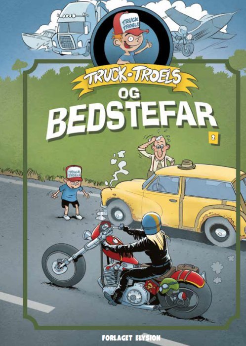 Cover for Jim Højberg · Truck Troels: Truck Troels og bedstefar (Gebundenes Buch) [1. Ausgabe] (2017)