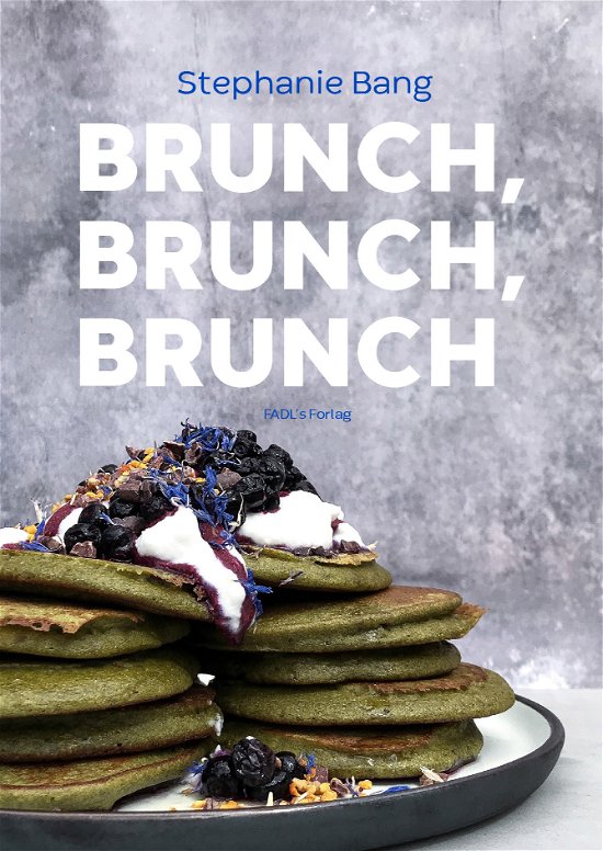 Cover for Stephanie Spangsberg · Brunch, Brunch, Brunch (Innbunden bok) [1. utgave] (2019)