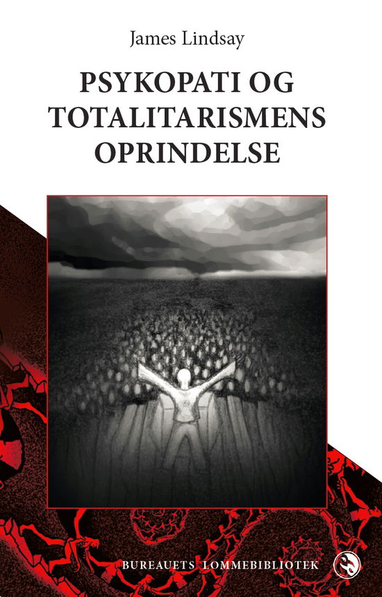 Cover for James Lindsay · Bureauets Lommebibliotek: Psykopati og totalitarismens oprindelse (Paperback Book) [1st edition] (2021)