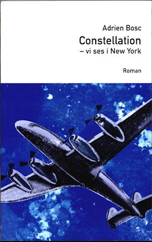 Cover for Adrien Bosc · Constellation (Innbunden bok) [1. utgave] (2020)