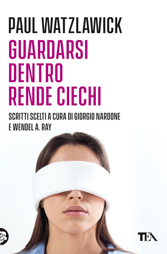 Cover for Paul Watzlawick · Guardarsi Dentro Rende Ciechi (Book)