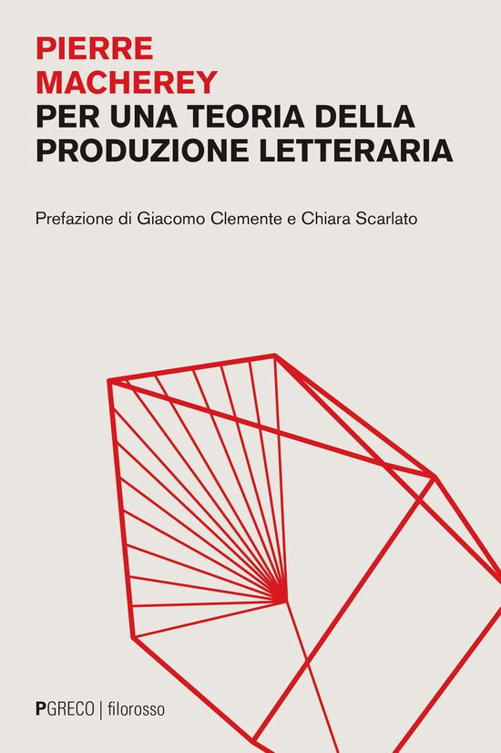 Per Una Teoria Della Produzione Letteraria - Pierre Macherey - Books -  - 9788868025632 - 