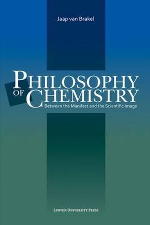 Cover for Jaap Van Brakel · Philosophy of Chemistry: Between the Manifest and the Scientific Image (Pocketbok) (2000)
