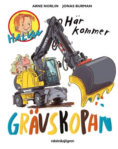 Cover for Jonas Burman Arne Norlin · Här kommer grävskopan (PDF) (2017)