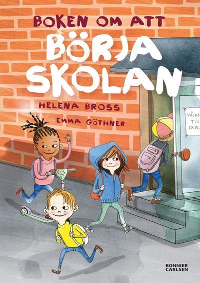 Cover for Helena Bross · Boken om att börja skolan (Innbunden bok) (2017)