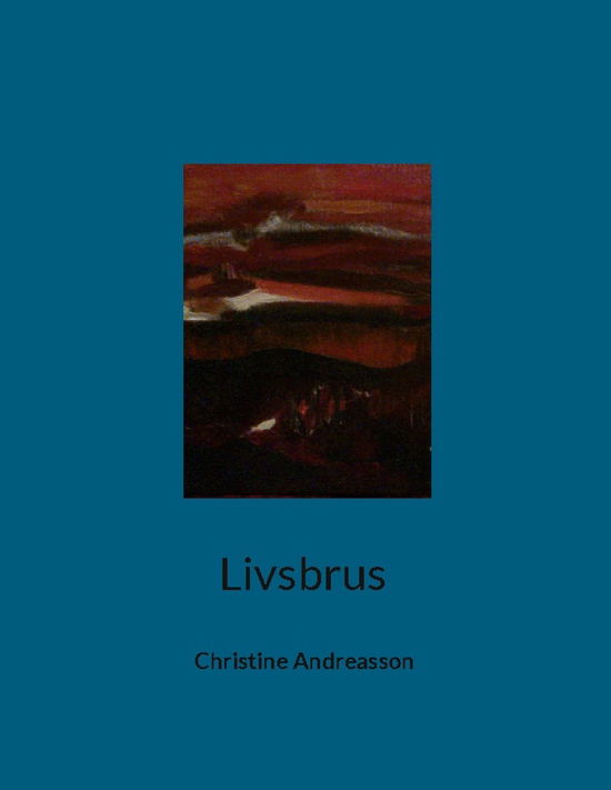 Cover for Christine Andreasson · Livsbrus (Hardcover Book) (2024)