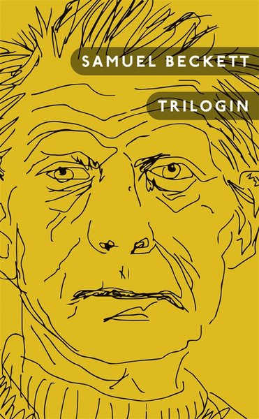 Trilogin. Molloy ; Malone dör ; Den onämnbare - Samuel Beckett - Books - Modernista - 9789174992632 - March 26, 2013