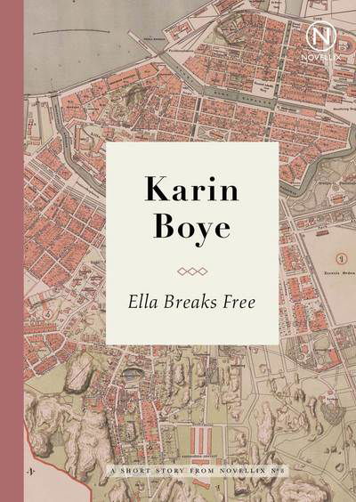 Ella Breaks Free - Karin Boye - Bøger - Novellix - 9789175896632 - 16. april 2024