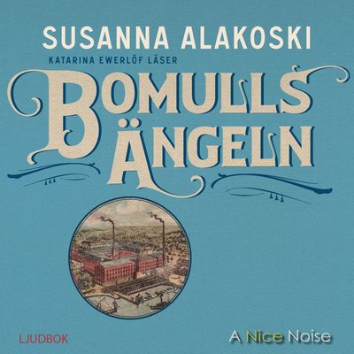 Bomullsängeln - Susanna Alakoski - Audio Book - A Nice Noise - 9789178530632 - March 18, 2020