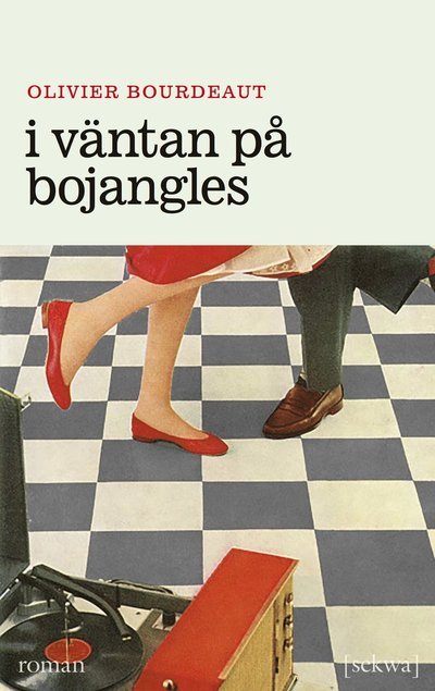 Cover for Olivier Bourdeaut · I väntan på Bojangles (Buch) (2016)