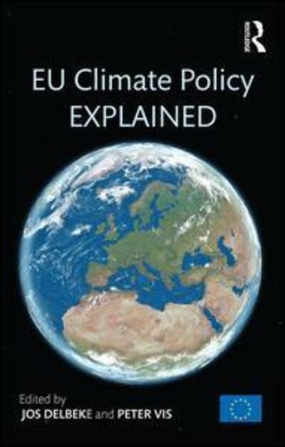 EU Climate Policy Explained (Hardcover Book) (2015)