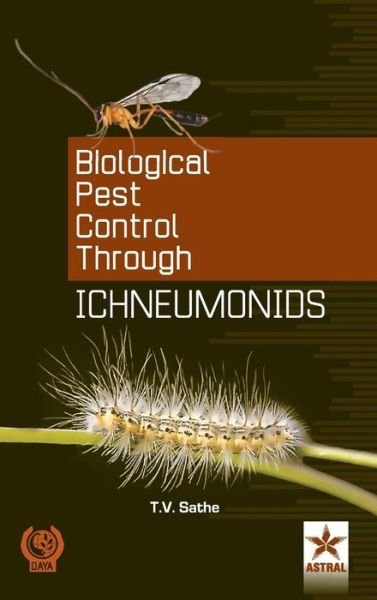 Cover for T V Sathe · Biological Pest Cantrol Through Ichneumonids (Hardcover bog) (2015)