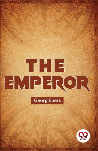 Cover for Georg Ebers · The Emperor (Paperback Book) (2023)