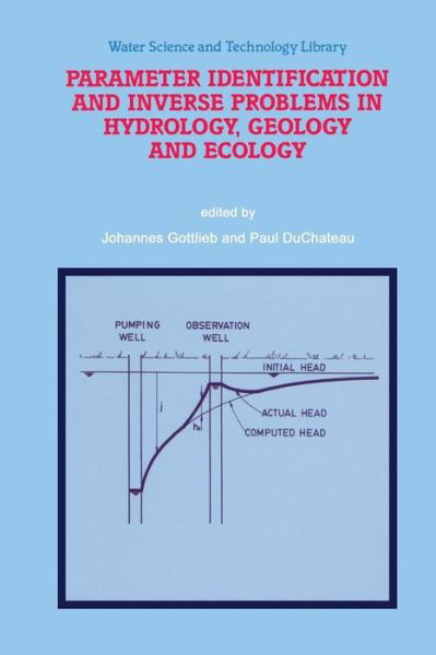 Cover for Johannes Gottlieb · Parameter Identification and Inverse Problems in Hydrology, Geology and Ecology - Water Science and Technology Library (Pocketbok) [Softcover reprint of the original 1st ed. 1996 edition] (2011)