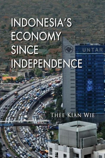 Cover for Thee Kian Wie · Indonesia's Economy Since Independence (Paperback Book) (2012)