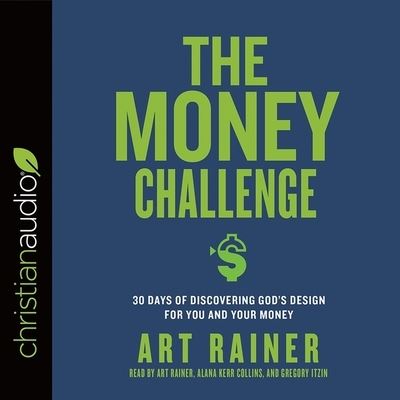 Money Challenge - Art Rainer - Music - Christianaudio - 9798200486632 - June 1, 2017