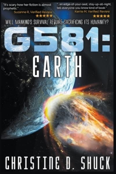 G581: Earth - Gliese 581g - Christine D Shuck - Books - Christine D. Shuck - 9798201603632 - September 1, 2021