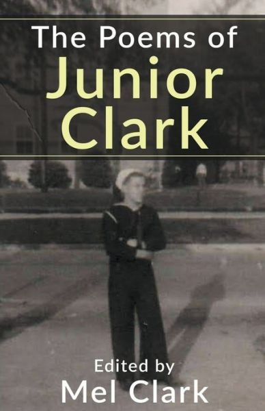 Cover for Mel Clark · The Poems of Junior Clark (Paperback Book) (2022)