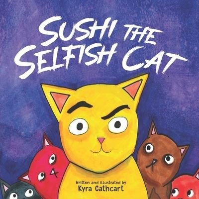 Cover for Kyra Cathcart · Sushi the selfish cat (Taschenbuch) (2022)