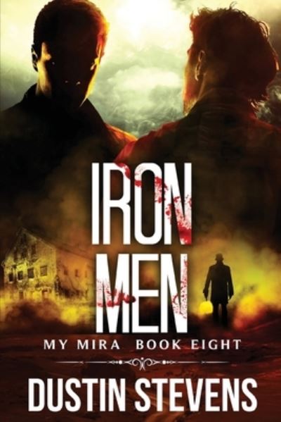 Cover for Dustin Stevens · Iron Men: A Thriller (Paperback Book) (2021)