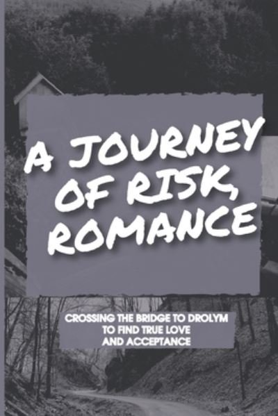 Cover for Alba Caristo · A Journey Of Risk, Romance (Pocketbok) (2021)