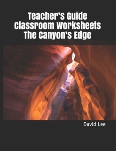 Cover for David Lee · Teacher's Guide Classroom Worksheets The Canyon's Edge (Pocketbok) (2020)